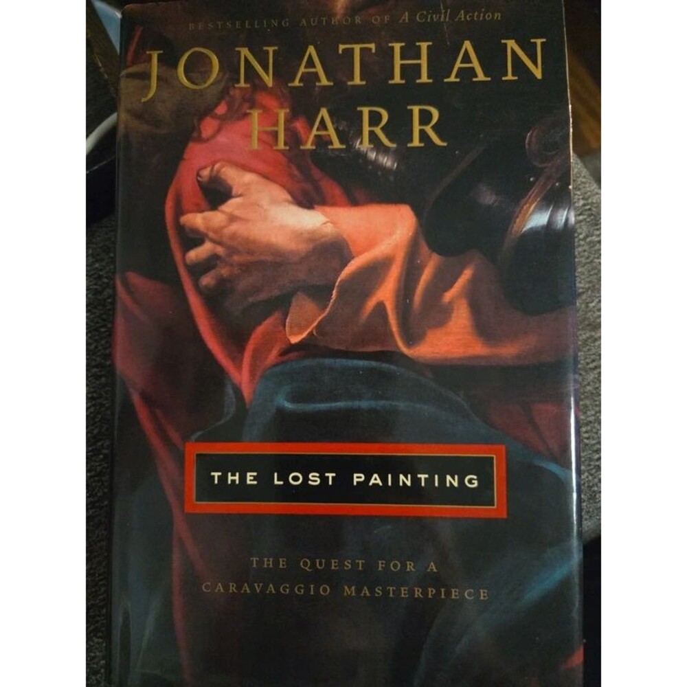 The Lost Painting: The Quest for a Caravaggio Masterpiece